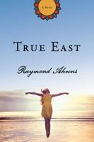 True East 1934690864 Book Cover