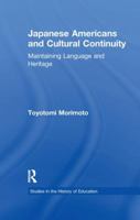 Japanese Americans and Cultural Continuity: Maintaining Language Through Heritage 1138992798 Book Cover