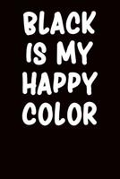 Black Is My Happy Color: Guitar Tab Notebook 6x9 120 Pages 1095644106 Book Cover