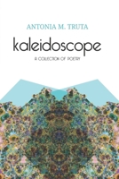 Kaleidoscope: A Collection of Poetry B0BD12S165 Book Cover