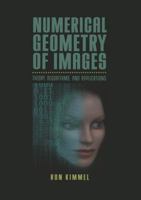 Numerical Geometry of Images: Theory, Algorithms, and Applications 0387955623 Book Cover