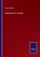 Explorations in Australia 3752582340 Book Cover