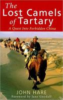 The Lost Camels of Tartary 0349111464 Book Cover