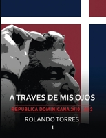 A TRAVÉS DE MIS OJOS 1 (Spanish Edition) B0CQKK8GD8 Book Cover