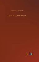 Letters On Astronomy, In Which The Elements Of The Science. 1425550592 Book Cover
