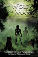 Of Wolf and Man (Triumvirate) 0982488203 Book Cover