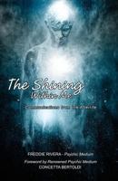 The Shining Within Me: Communications from the Afterlife 1499358881 Book Cover