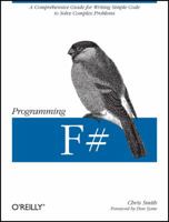 Programming F#: A comprehensive guide for writing simple code to solve complex problems (Animal Guide) 1449320295 Book Cover