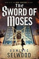 The Sword of Moses 0992633206 Book Cover