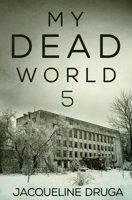 My Dead World 5 183919541X Book Cover