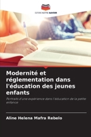 Modernité et réglementation dans l'éducation des jeunes enfants (French Edition) 6207896343 Book Cover