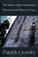 The Battle of the Gravestones & the Saylesville Massacre of 1934 B09M7LCCHT Book Cover