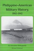 Philippine-American Military History, 1902-1942: An Annotated Bibliography 0786414030 Book Cover