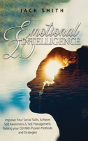 Emotional Intelligence 2.0: Improve Your Social Skills, Achieve Self Awareness & Self Management, Raising your EQ With Proven Methods and Strategies 1801117047 Book Cover