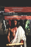 Understanding Revelation: A biblestudywithderrick study B0GS47QBP9 Book Cover