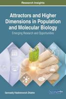 Attractors and Higher Dimensions in Population and Molecular Biology: Emerging Research and Opportunities 1522596526 Book Cover