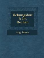 Uebungsbuch Im Rechen 1249932823 Book Cover