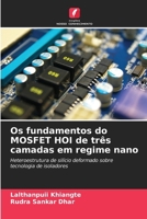 Os fundamentos do MOSFET HOI de três camadas em regime nano (Portuguese Edition) 620985575X Book Cover