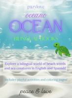 Ocean | PazyLove Bilingual Books: Explore a bilingual world of beach words and sea creatures in English and Spanish! Includes playful activities and coloring pages! B0FL123TJ7 Book Cover