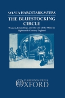 The Bluestocking Circle: Women, Friendship, and the Life of the Mind in Eighteenth-Century England 0198117671 Book Cover
