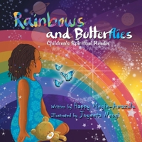 Rainbows and Butterflies: Children's Spiritual Reader 1734361042 Book Cover