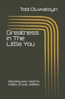Greatness in The Little You 1091679819 Book Cover