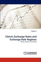 China's Exchange Rates and Exchange Rate Regimes: Theory, Empirics and Policy 3838388615 Book Cover