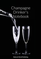 Champagne Drinker's Notebook 1326442279 Book Cover