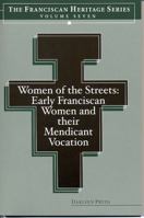 Women of the Streets: Early Franciscan Women and Their Mendicant Vocation 1576592065 Book Cover