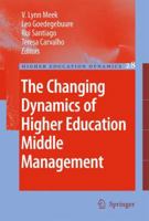 The Changing Dynamics of Higher Education Middle Management 9400732775 Book Cover