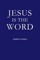 Jesus IS The Word B0CT9ZY95J Book Cover