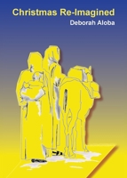 Christmas Re-Imagined 199932952X Book Cover