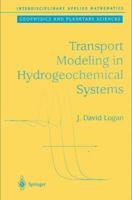 Transport Modeling in Hydrogeochemical Systems (Interdisciplinary Applied Mathematics) 0387952764 Book Cover