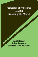 Principles of politeness, and of knowing the world 9362515318 Book Cover