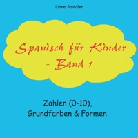 Spanisch für Kinder - Band 1 (German Edition) 3752645156 Book Cover
