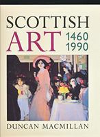 Scottish Art, 1460 - 1990 1851588620 Book Cover