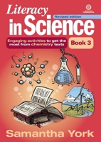 Literacy in Science Revised edition, Book 3 Chemistry: Engaging activities to get the most from chemistry texts 177655874X Book Cover