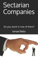 Sectarian Companies: Do you work in one of them? 109541383X Book Cover