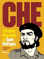 Che: A Graphic Biography 1844671682 Book Cover