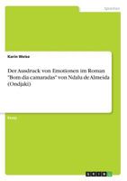 Der Ausdruck von Emotionen im Roman "Bom dia camaradas" von Ndalu de Almeida (Ondjaki) 3668635110 Book Cover