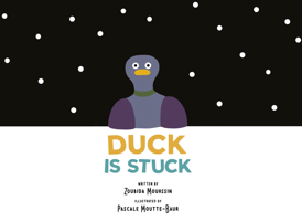 Duck is Stuck 1605374296 Book Cover