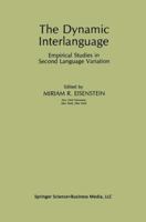 The Dynamic Interlanguage: Empirical Studies in School Language Variation (Topics in Language and Linguistics) 0306431742 Book Cover