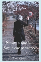 No soy lo que falta, soy lo que permanece B0FW6QZXY7 Book Cover
