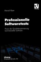 Professionelle Softwaretests: Praxis Der Qualitatsoptimierung Kommerzieller Software 3528054549 Book Cover