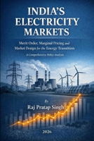 Indian Electricity Market: Merit Order, Marginal Pricing and Market Design for Energy Transition B0GTGJZSH5 Book Cover