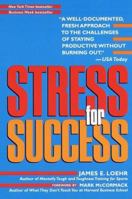 Stress for Success: The Proven Program for Transforming Stress into Positive Energy at Work 0812926757 Book Cover
