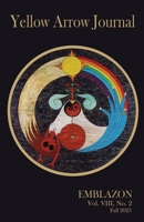 Yellow Arrow Journal, Emblazon: Vol. VIII, No. 2, Fall 2023 B0CMJYGMJQ Book Cover