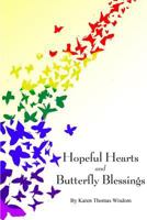 Hopeful Hearts and Butterfly Blessings 1480988855 Book Cover