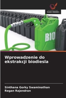 Wprowadzenie do ekstrakcji biodiesla (Polish Edition) 6209615988 Book Cover