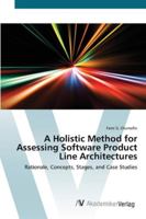 A Holistic Method for Assessing Software Product Line Architectures 3836422905 Book Cover